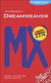 Dreamweaver MX. I portatili libro di Castrofino Nicola; Gioffrè Bruno