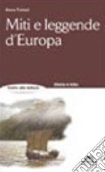 Miti e leggende d'Europa libro di Ferrari A. (cur.)