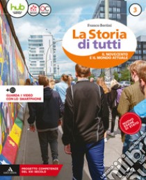 La storia di tutti. Didattica inclusiva. Per la Scuola media. Con e-book. Con espansione online libro di Bertini Franco