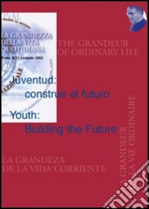 Juventud: construir el futuro-Youth: Building the Future libro di Mas S. (cur.)