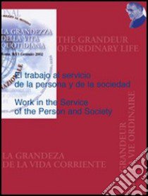 The work in service of the person and society-El trabajo al servicio de la persona de la sociedad libro di Cavallé C. (cur.); Chinchilla N. (cur.)