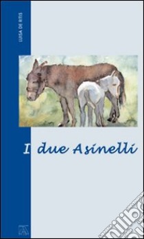 I due asinelli libro di De Ritis Luisa