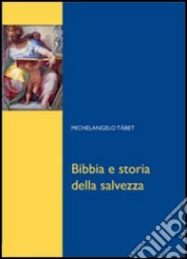 Bibbia e storia della salvezza libro di Tábet Michelangelo