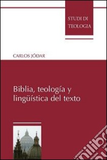 Biblia, teología y linguística del texto libro di Jódar Carlos