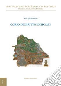 Corso di diritto vaticano libro di Arrieta Juan Ignacio