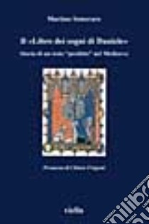 Il Libro dei sogni di Daniele. Storia di un testo «proibito» nel Medioevo libro di Semeraro Martino