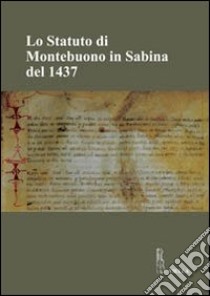 Lo statuto di Montebuono in Sabina del 1437 libro di Spotti A. (cur.)