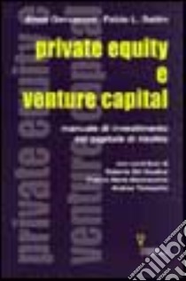 Private equity e venture capital. Manuale di investimento nel capitale di rischio libro di Gervasoni Anna; Sottin Fabio