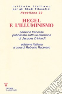 Hegel e l'illuminismo libro di Racinaro R. (cur.)