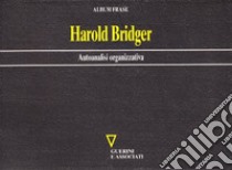 Autoanalisi organizzativa libro di Bridger Harold; Cassani E. C. (cur.)