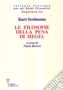 Le filosofie della pena di Hegel libro di Seelmann Kurt; Becchi P. (cur.)
