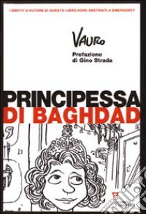 Principessa di Baghdad libro di Senesi Vauro