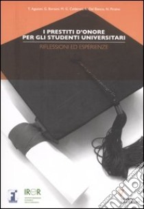 I prestiti d'onore per gli studenti universitari. Riflessioni ed esperienze libro