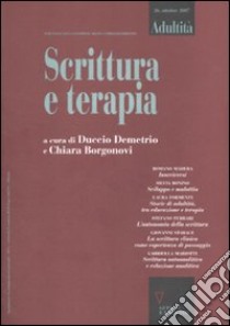 Adultità. Vol. 26: Scrittura e terapia libro di Demetrio D. (cur.); Borgonovi C. (cur.)