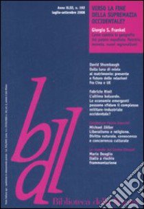 Biblioteca della libertà. Vol. 192: Verso la fine della supremazia occidentale? libro di Centro Einaudi (cur.)