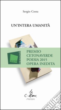 Un'intera umanità libro di Costa Sergio; Cucchi M. (cur.)