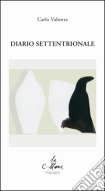 Diario settentrionale libro di Valtorta Carlo; Cucchi M. (cur.)