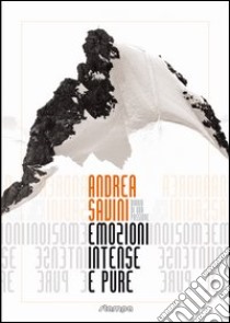 Emozioni intense e pure diario di una passione libro di Savini Andrea