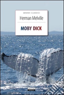 Moby Dick. Ediz. integrale. Con Segnalibro libro di Melville Herman