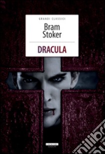 Dracula. Ediz. integrale. Con Segnalibro libro di Stoker Bram