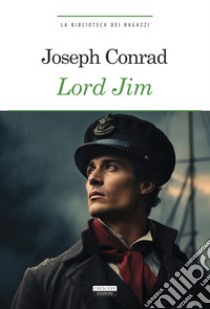 Lord Jim. Ediz. integrale. Con Segnalibro libro di Conrad Joseph