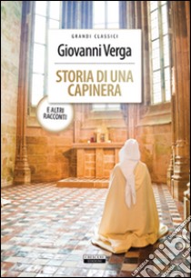 Storia di una capinera e altri racconti. Ediz. integrale libro di Verga Giovanni