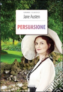 Persuasione. Ediz. integrale. Con Segnalibro libro di Austen Jane