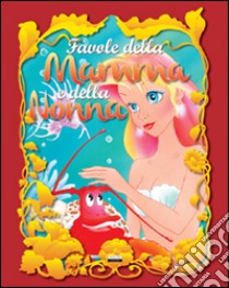 Favole della mamma e della nonna libro