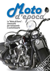 Moto d'epoca libro di Roffo Stefano