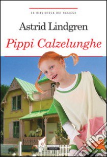 Pippi calzelunghe libro di Lindgren Astrid