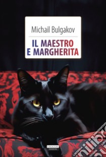 Il Maestro e Margherita. Ediz. integrale. Con Segnalibro libro di Bulgakov Michail; Interno A. (cur.)