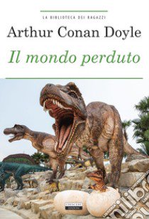 Il mondo perduto. Ediz. integrale. Con Segnalibro libro di Doyle Arthur Conan; Romanini F. (cur.)