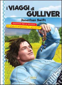 I viaggi di Gulliver. Ediz. con schede di comprensione libro di Swift Jonathan