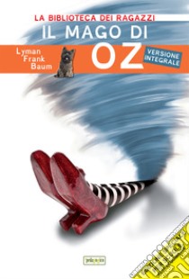 Il mago di Oz. Ediz. ad alta leggibilità libro di Baum L. Frank