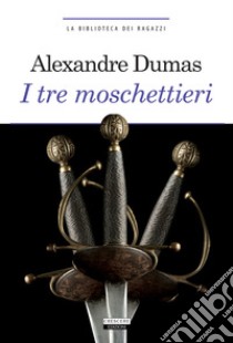 I tre moschettieri. Ediz. integrale. Con Segnalibro libro di Dumas Alexandre