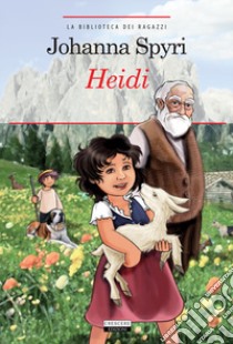 Heidi. Con Segnalibro libro di Spyri Johanna