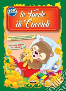 Le favole di cuccioli. Ediz. illustrata libro