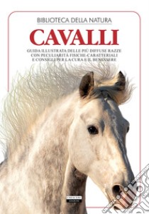 Cavalli. Ediz. illustrata libro