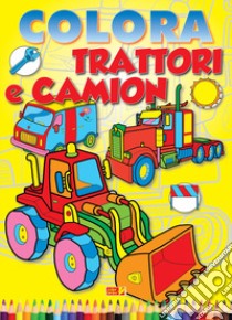 Colora trattori e camion. Ediz. illustrata libro