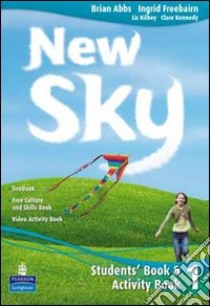 New sky student's book e activity book. Con CD Audio. Per le Scuole superiori (2) libro di Abbs Brian - Freebairn Ingrid - Kennedy Clare