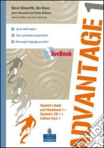 Advantage. Per le Scuole superiori. Con CD-ROM. Con espansione online. Vol. 1 libro di Elsworth Steve, Rose Jim, Maxwell Clare