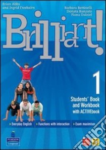 Brilliant! Ediz. pack. Student's book-Workbook-Culture book. Per la Scuola media. Con DVD-ROM. Con espansione online. Vol. 1 libro di Abbs Brian, Freebairn Ingrid