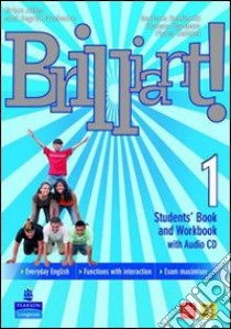 Brilliant! Student's book-Workbook-Culture book. Ediz. leggera. Per la Scuola media. Con CD Audio. Con DVD-ROM. Con espansione online. Vol. 1 libro di Abbs Brian, Freebairn Ingrid