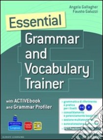 Essential grammar & vocabulary trainer. Per le Scuole superiori. Con espansione online libro di Gallagher, Galuzzi
