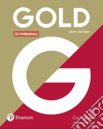 Gold preliminary. Without key. Per le Scuole superiori. Con e-book. Con espansione online libro