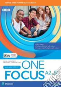 One focus A2 to B1. Per il biennio delle Scuole superiori. Con e-book. Con espansione online libro