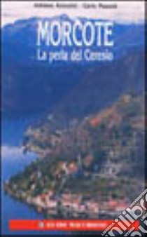 Morcote. La perla del Ceresio libro di Antonini Adriano; Meazza Carlo