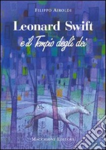 Leonard Swift e il tempio degli dei libro di Airoldi Filippo