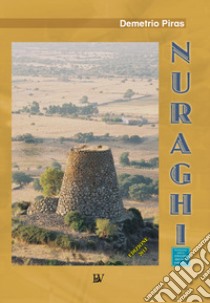 Nuraghi. Ediz. multilingue libro di Piras Demetrio