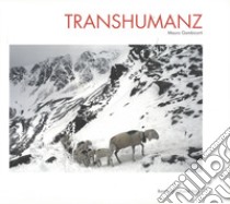 Transhumanz. Ediz. italiana, tedesca e inglese libro di Gambicorti Mauro